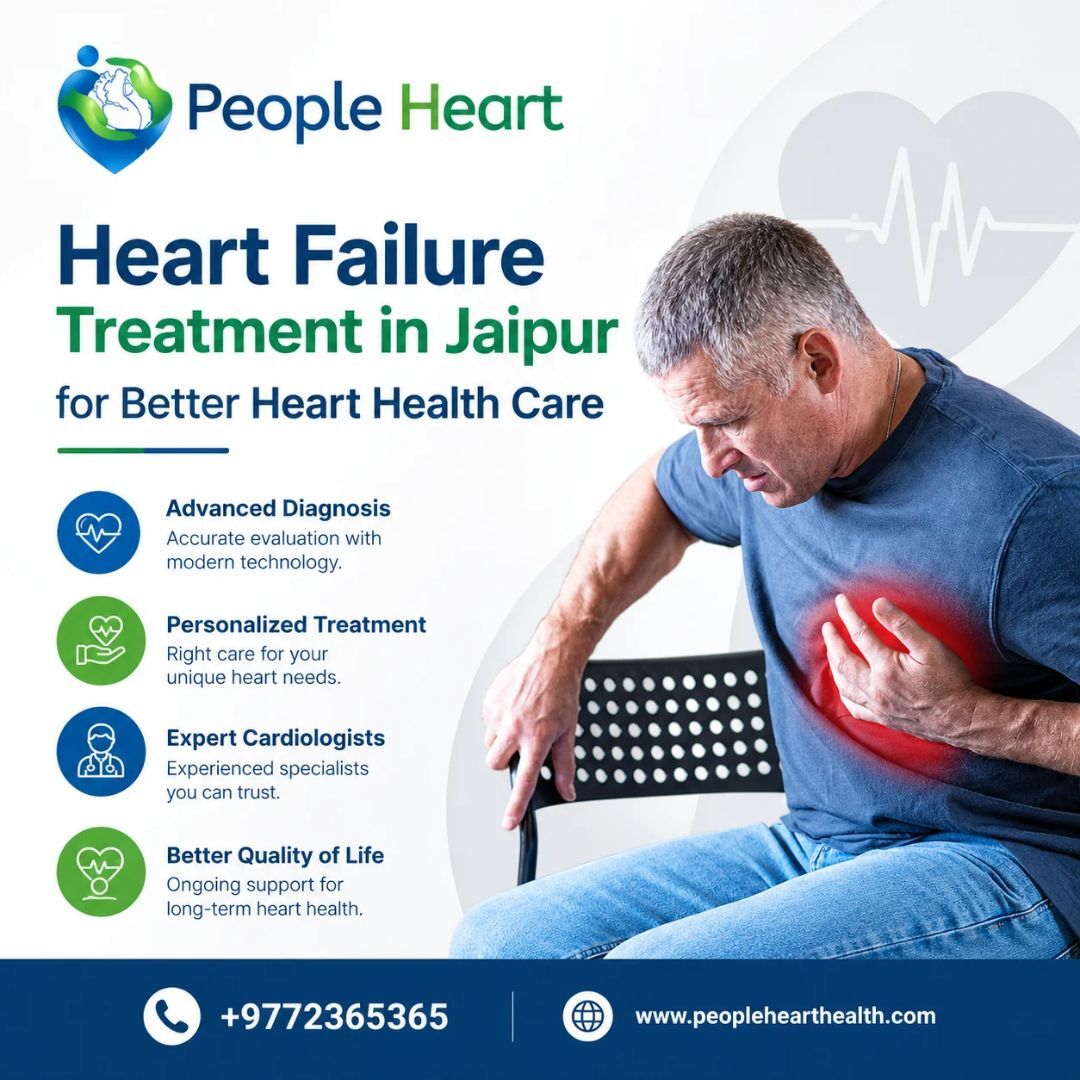 Jaipur, Health, Heart Failure Treatment In Jaipur For Better Heart Health Care