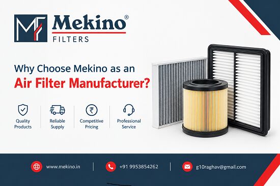 New Delhi, Automotive, Why Choose Mekino As An Air Filter Manufacturer?