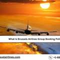What Is Brussels Airlines Group Booking Policy?