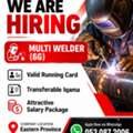 WE ARE HIRING &ndash; MULTI WELDER (6G)