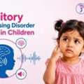 APD In Children: Signs, Diagnosis & Care | PediGym Gurugram