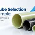 How To Select The Right GFRP Tube Diameter, Wall Thickness And Fiber Orientation