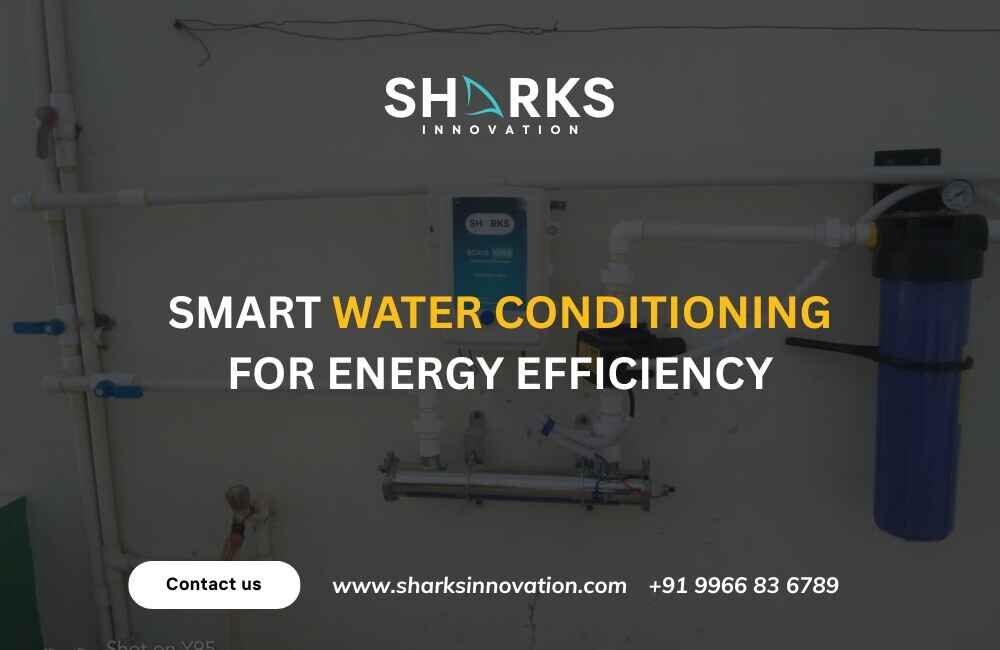 Hyderabad, Appliances, INR 15000,  How Sharks Water Conditioner Helps You Save Electricity Easily