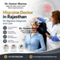 Migraine Doctor In Rajasthan For Migraine Diagnosis And Care