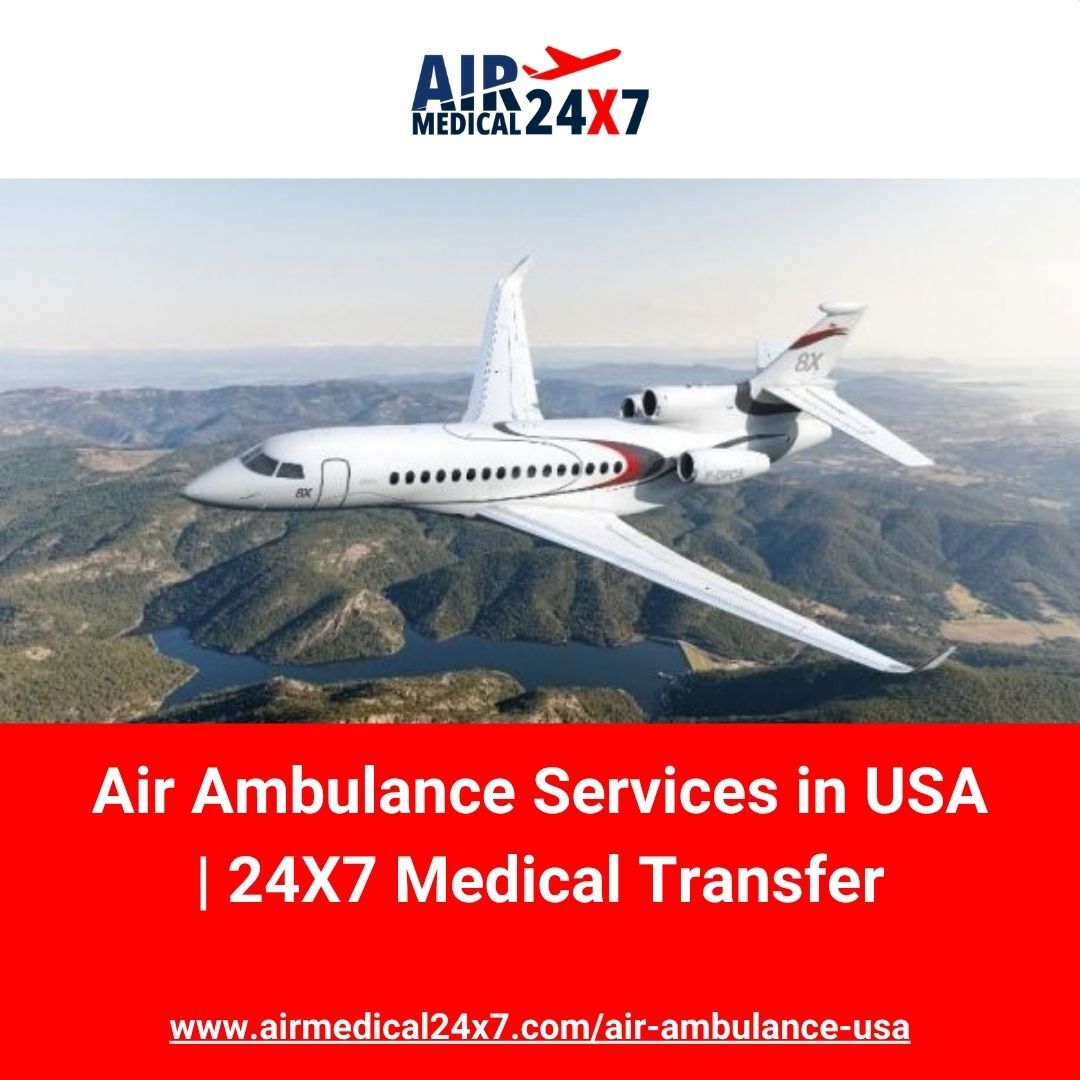 New York, Medical, Air Ambulance Services In USA | 24X7 Medical Transfer
