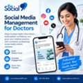 Social Media Management For Doctors: Build Trust And Grow Your Medical Practice