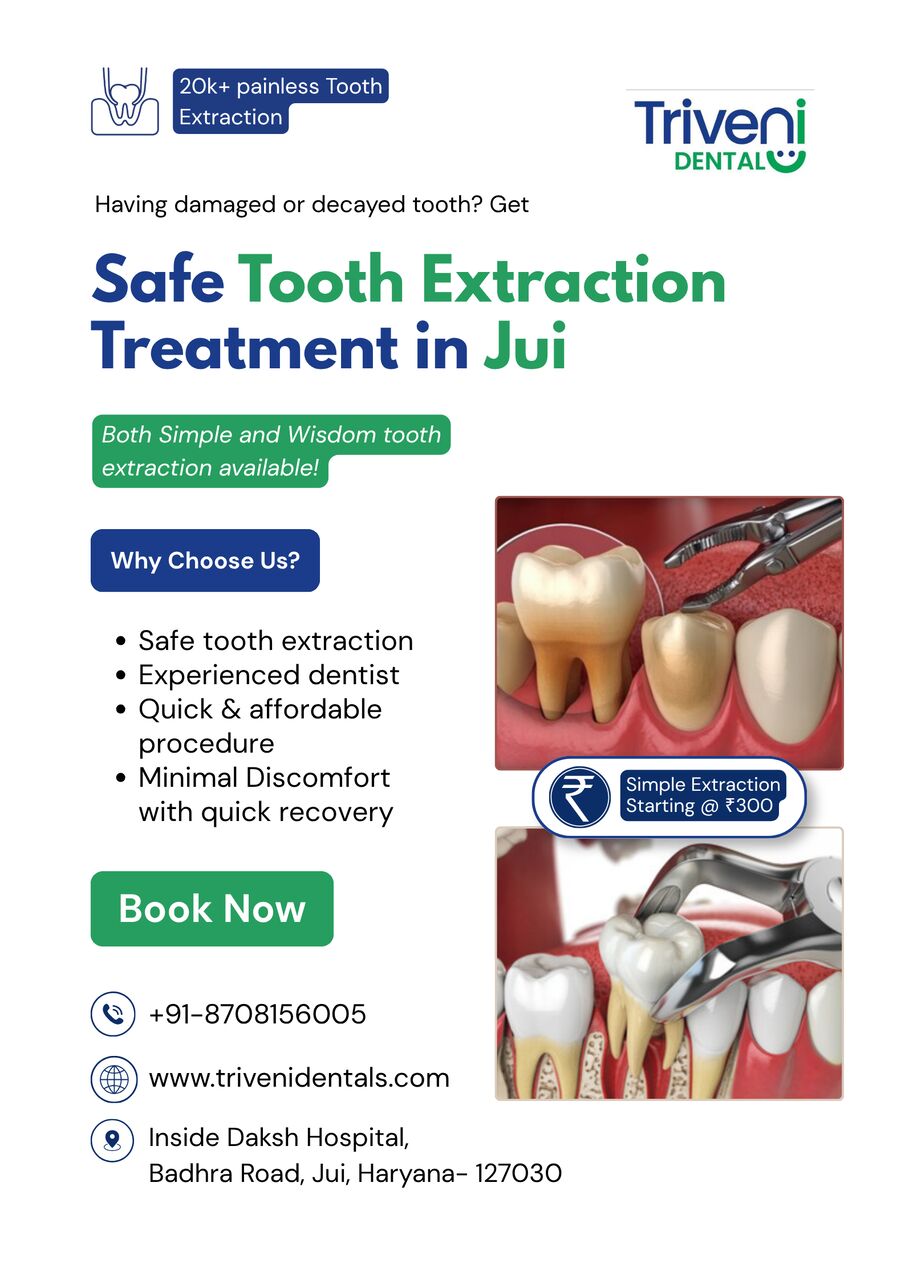 Haryana, Dental, Tooth Extraction Treatment In Jui | Triveni Dental