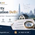 Why Choose Property Verification Delhi Before Buying Any Property?