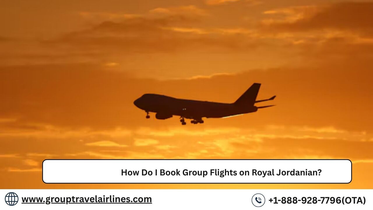 Los Angeles, Travel, How Do I Book Group Flights On Royal Jordanian?