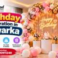 Birthday Decoration In Dwarka &ndash; Make Every Celebration Special