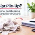 Receipt Pile-Up? Professional Bookkeeping Service Provider In Ontario Sorts It