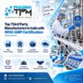 Top Third Party Manufacturers In India With WHO-GMP Certification