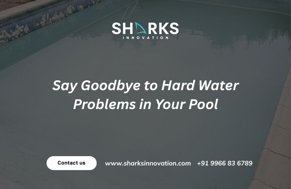 Hyderabad, Appliances, INR 15000,  How Hard Water Affects Your Swimming Pool & How Sharks Water Conditioner Solves It