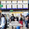 Does Aegean Airlines Offer Group Travel?