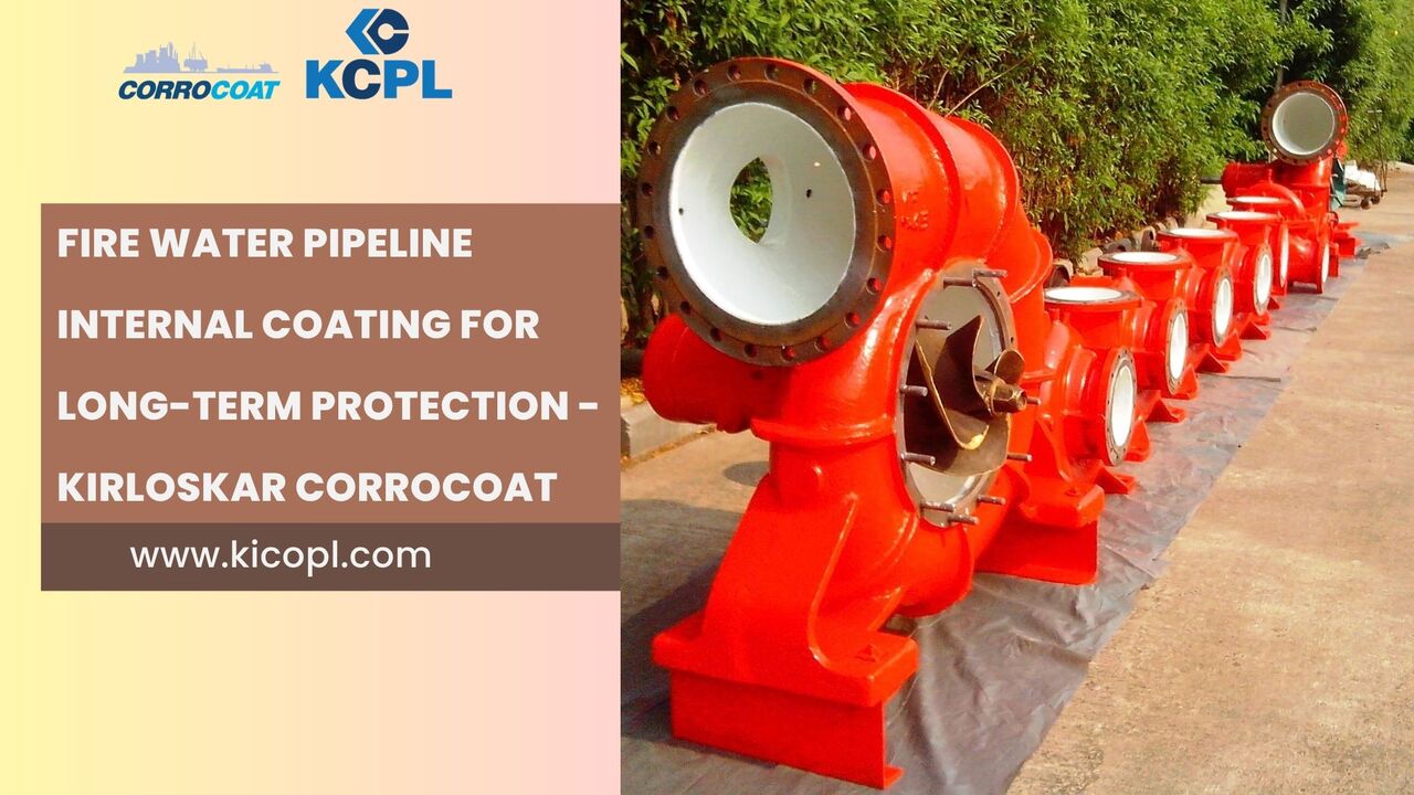Pune, Appliance Repair, Fire Water Pipeline Internal Coating For Long-Term Protection - Kirloskar Corrocoat