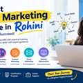 Best Digital Marketing Institute In Rohini &ndash; Learn, Grow & Succeed!