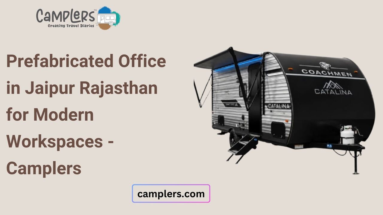 Jaipur, Travel, Prefabricated Office In Jaipur Rajasthan For Modern Workspaces - Camplers