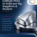 Gallium Price In India Per Kg Suppliers & Dealers