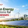 Green Energy Solutions For Businesses | DEK & Mavericks