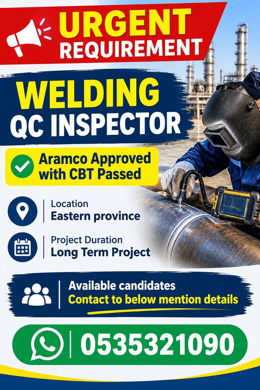 Riyadh, Jobs, Urgent Requirement Welding QCI Aramco Approved CBT Pass