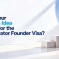 Could Your Business Idea Qualify For The UK Innovator Founder Visa?