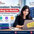 Automation Testing Training In Noida For Aspiring Software Testers