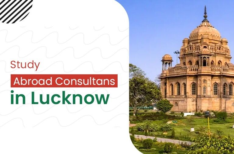 New Delhi, Education, How To Choose Study Abroad Consultants In Lucknow?