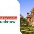 How To Choose Study Abroad Consultants In Lucknow?