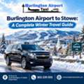 Burlington Airport To Stowe: A Complete Winter Travel Guide