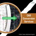 Reliable CAD Conversion Services For Editable AutoCAD Drawings