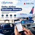 Gestionar Reserva De Delta Airlines De Forma Sencilla