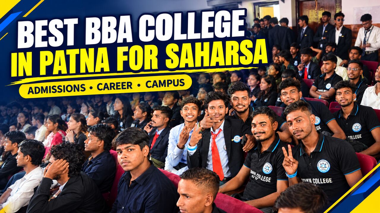 Mumbai, Business, Best BBA College In Patna For Saharsa