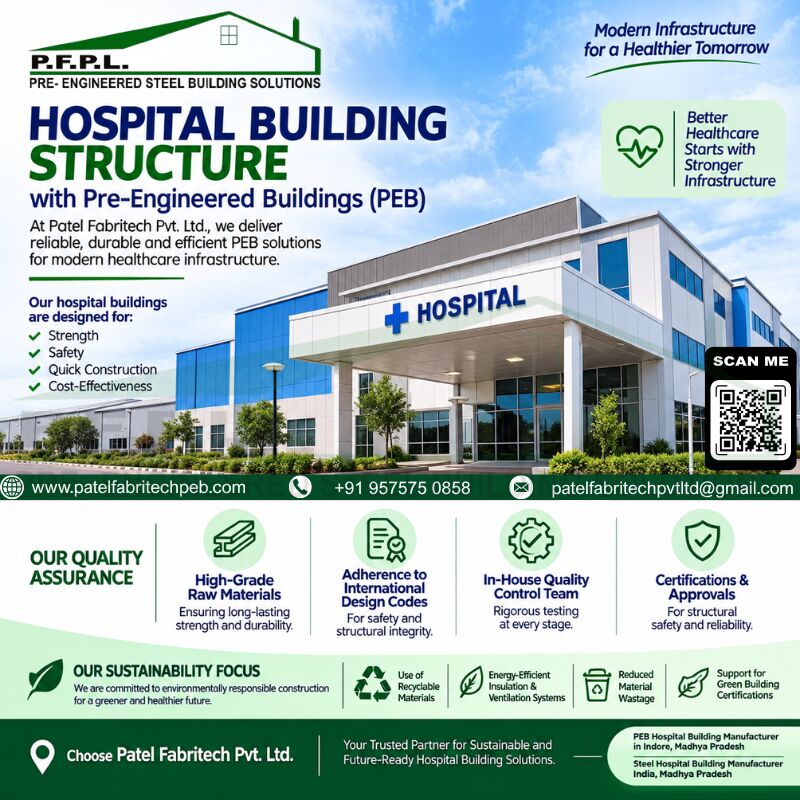 Bhopal, Construction, Sustainable Pre-Engineered Building Hospital Structures | Patel Fabritech Pvt. Ltd.