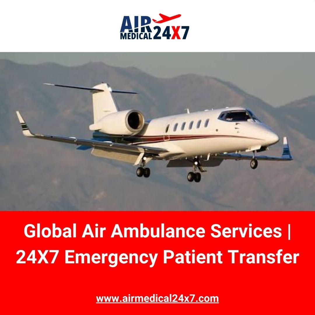 Dubai, Medical, Global Air Ambulance Services | 24X7 Emergency Patient Transfer