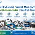 Trusted Industrial Gasket Manufacturers In Chennai, India | Goodrich Gasket