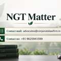 Why Should You Seek Professional Legal Assistance For An NGT Matter In India?