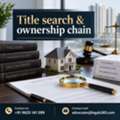 Why Is Title Search & Ownership Chain Verification Important Before Buying Property?