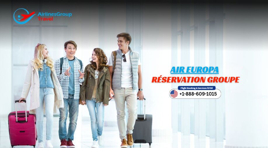 New York, Travel, Comment Puis-je Réserver Un Vol De Groupe Avec Air Europa ?
