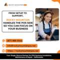 From Setup To Support, Rocky Mountain Handles The POS Side So You Can Focus On Business