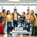 What Are The Benefits Of Air Transat Group Booking?