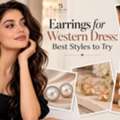 Best Earrings For Western Dress &ndash; Trendy & Affordable Styles At BME
