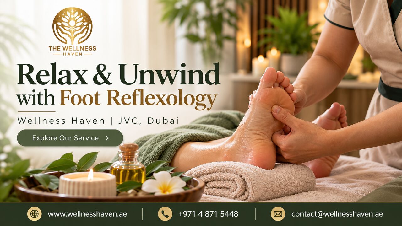 Dubai, Health, Foot Reflexology In JVC, Dubai | Relaxing Reflexology Massage At Wellness Haven