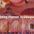 Planning A Royal Wedding? Hire The Best Wedding Planner In Udaipur