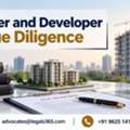 Why Is Builder And Developer Due Diligence Important Before Investing In Property?