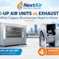 Comparing Make-Up Air Units And Exhaust Fans In Calgary
