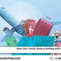 How Can I Easily Book A Holiday With KLM?