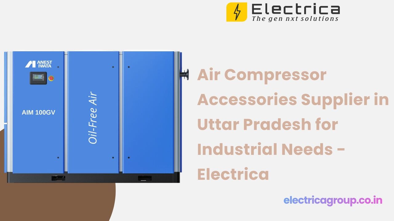 Lucknow, Industrial Machinery, Air Compressor Accessories Supplier In Uttar Pradesh For Industrial Needs - Electrica