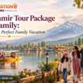 Kashmir Family Holiday Package For An Unforgettable Vacation