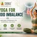 Yoga For Thyroid Imbalance