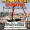 Concrete Pump Operator - Urgent Hiring (Transferable Iqama) - Riyadh